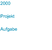 2000 Projekt Aufgabe